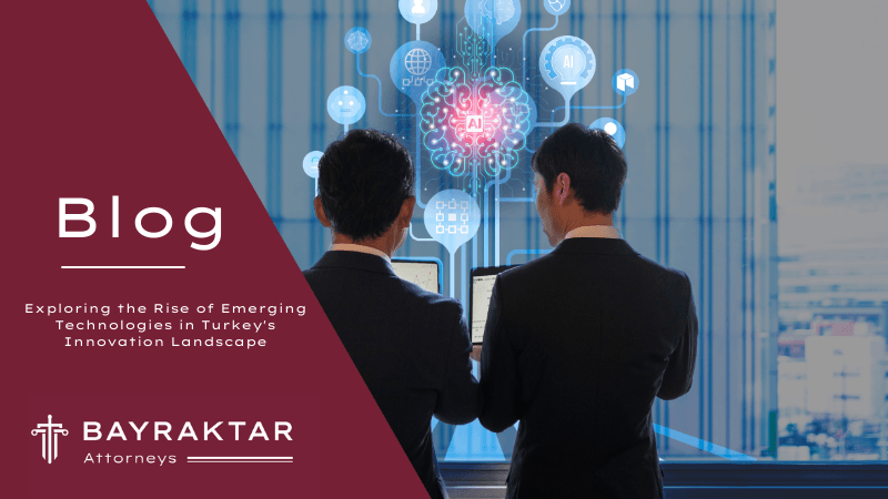 Exploring the Rise of Emerging Technologies in Turkey’s Innovation Landscape